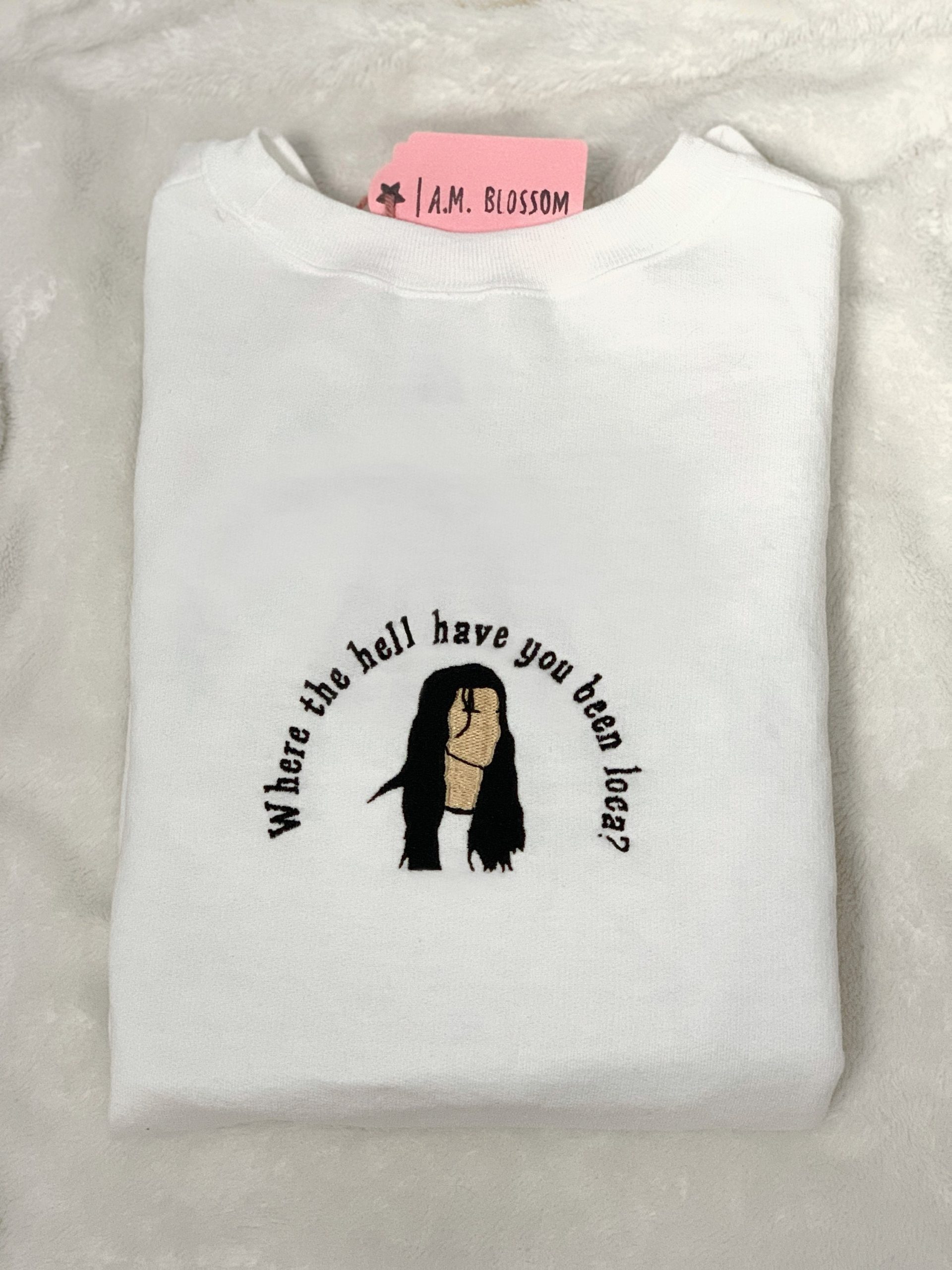 Where The Hell Have You Been Loca Embroidered Sweatshirt Crewneck Where The Hell Have You Been Loca Embroidered Sweatshirt Crewneck