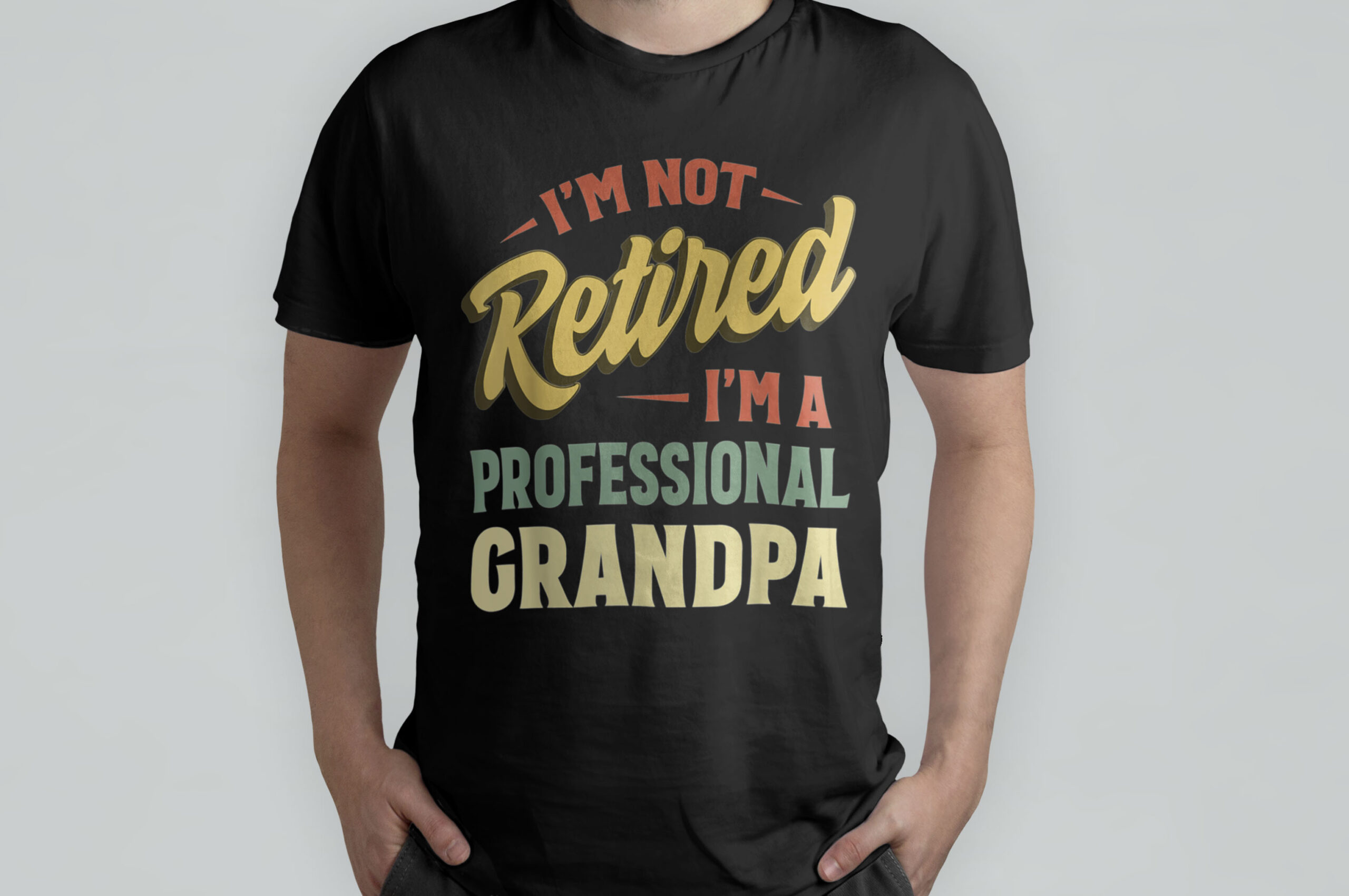 I'm Not Retired I'm A Professional Grandpa T-Shirt I'm Not Retired I'm A Professional Grandpa T-Shirt
