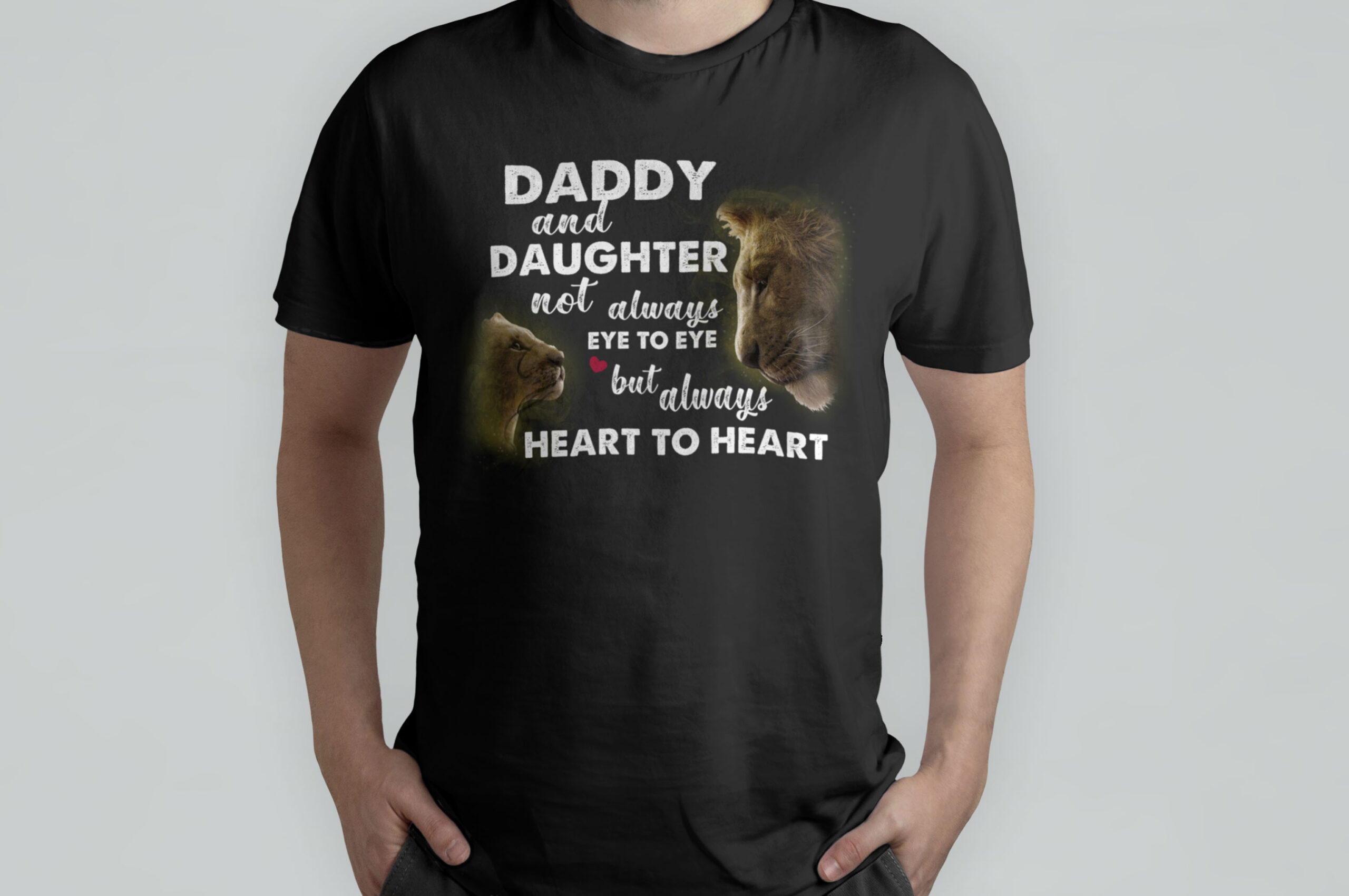 Lion Daddy And Daughter Not Always Eye To Eye But Always Heart To Heart Tee Lion Daddy And Daughter Not Always Eye To Eye But Always Heart To Heart Tee