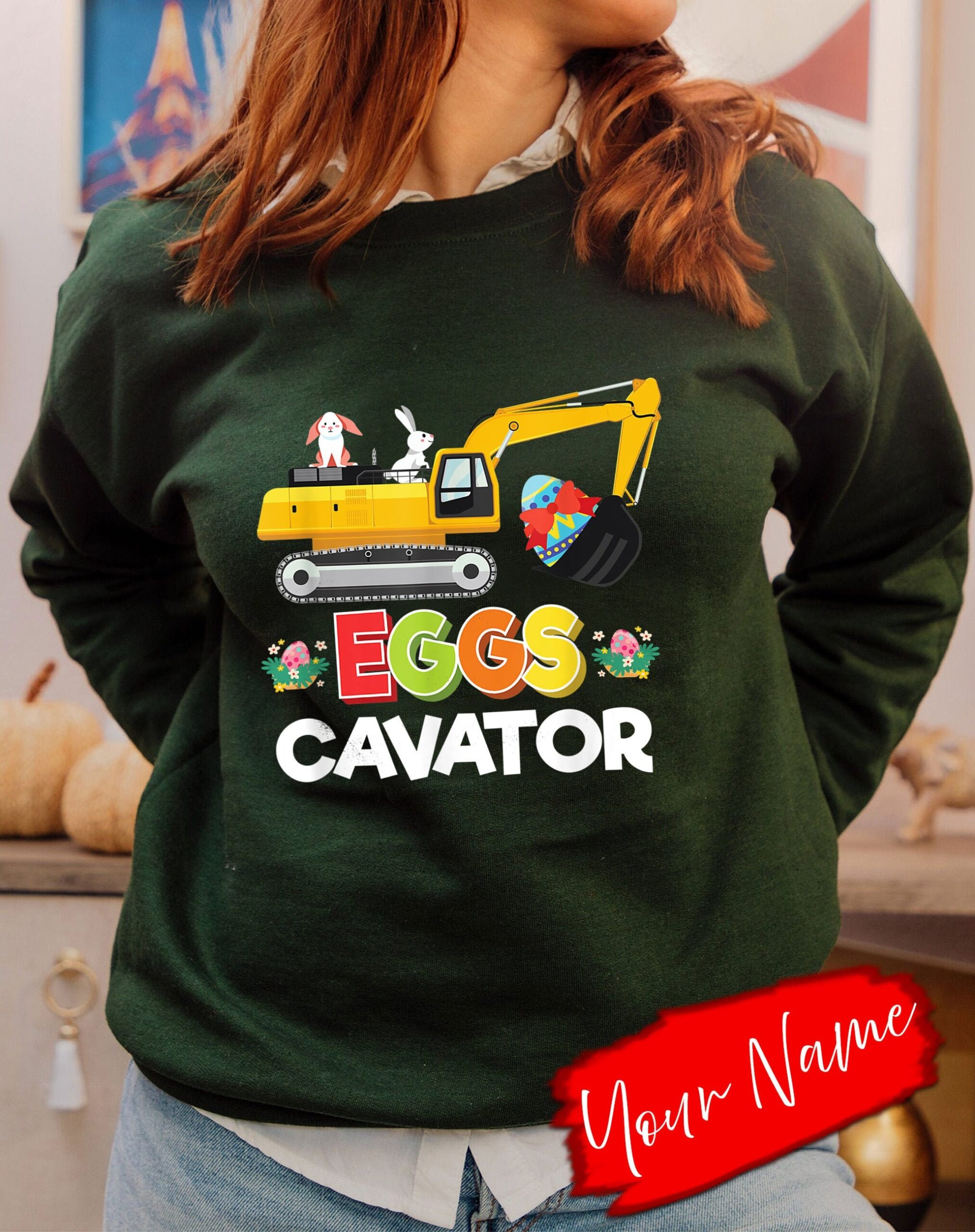 Funny Easter EggsCavator Sweatshirt Funny Easter EggsCavator Sweatshirt