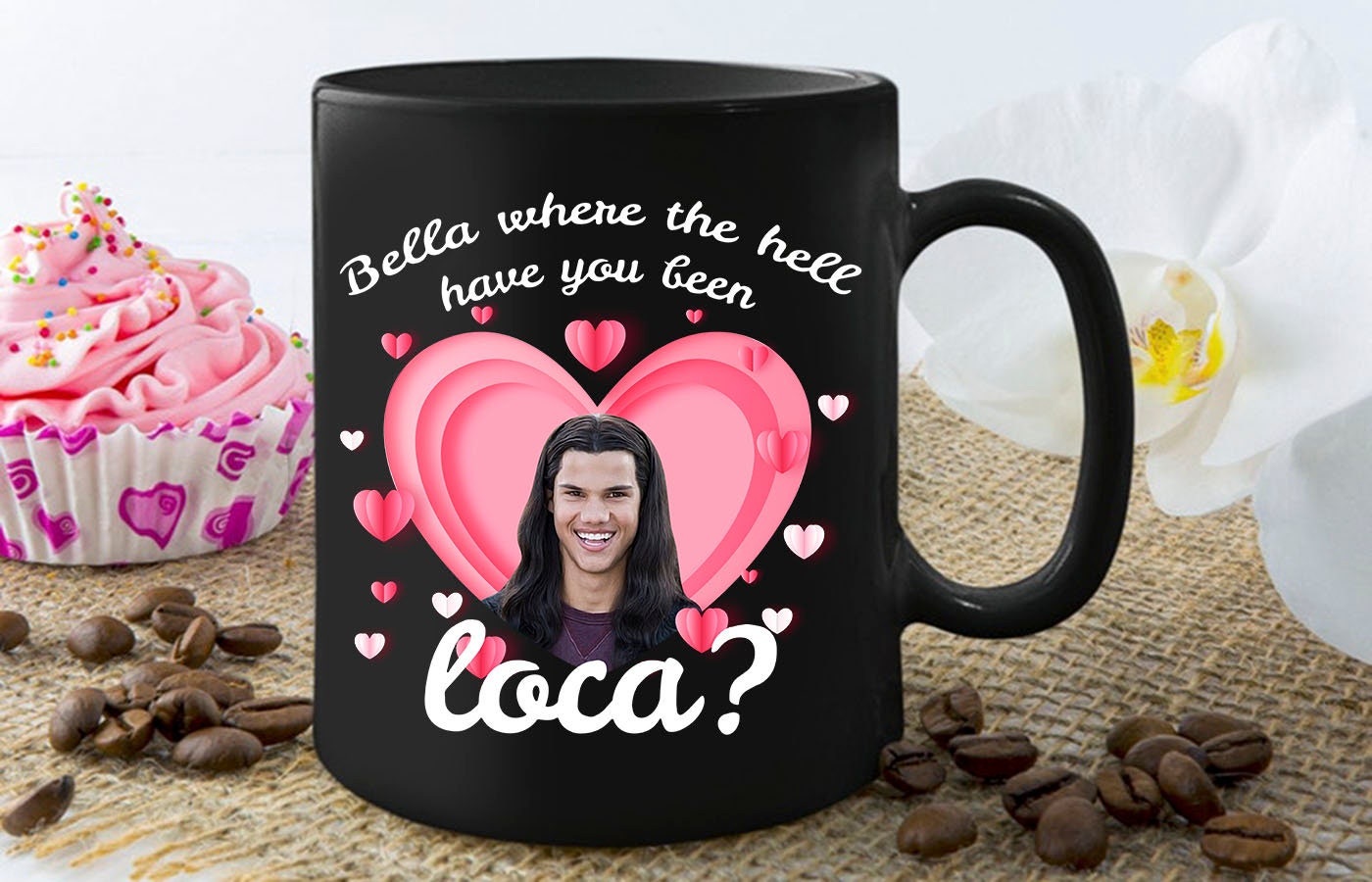 Bella Where The Hell Have You Been Loca Mug Bella Where The Hell Have You Been Loca Mug