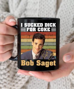 Rest In Peace Bobs Saget I Sucked Dick For Coke Mug