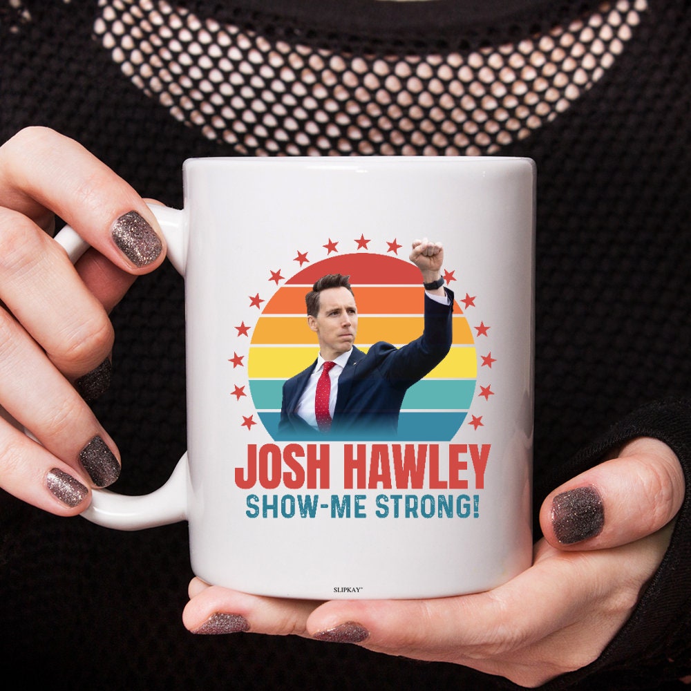 Show Me Strong Josh Hawley Coffee Mug Show Me Strong Josh Hawley Coffee Mug