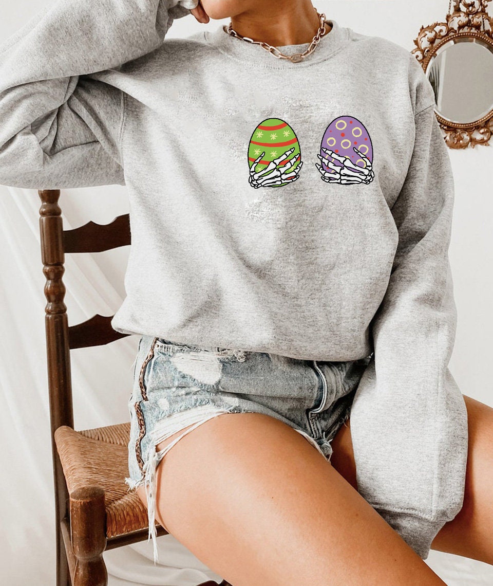 Easter Eggs Skeleton Hand Boobs Sweatshirt Easter Eggs Skeleton Hand Boobs Sweatshirt