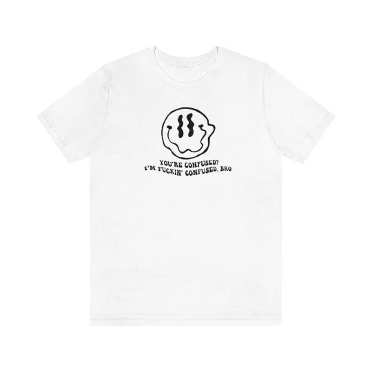 I'm Confused Bro Fezco Shirt I'm Confused Bro Fezco Shirt
