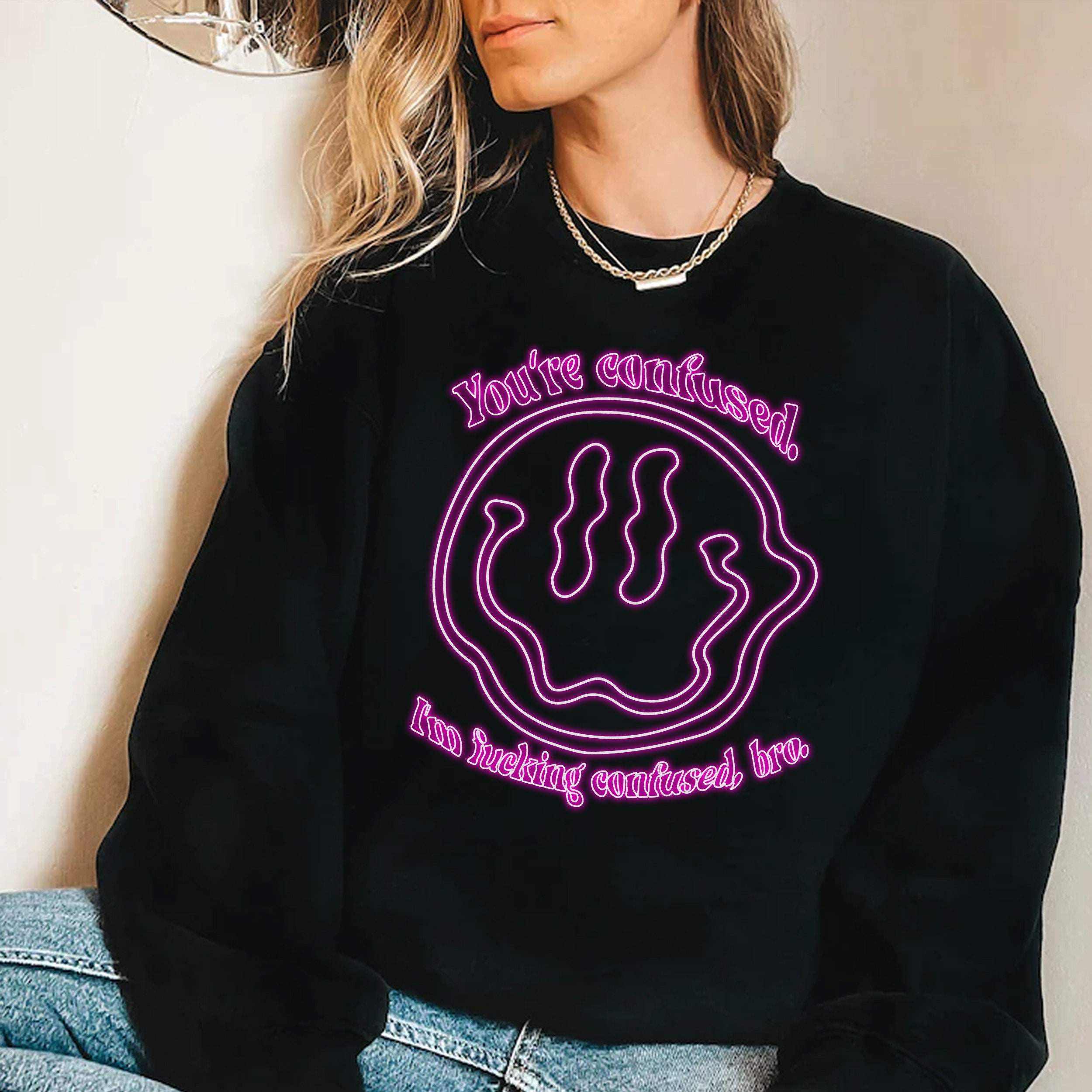 I'm Confused Bro Smiley Face Crewneck Sweatshirt I'm Confused Bro Smiley Face Crewneck Sweatshirt