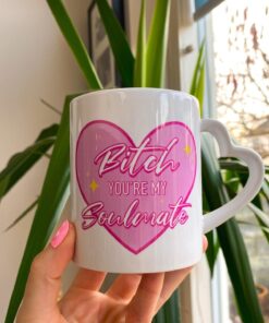 Maddy Perez Bitch You’re My Soulmate Mug