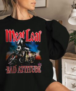 Meat Loaf Bad Attitude Sweatshirt RIP Legend