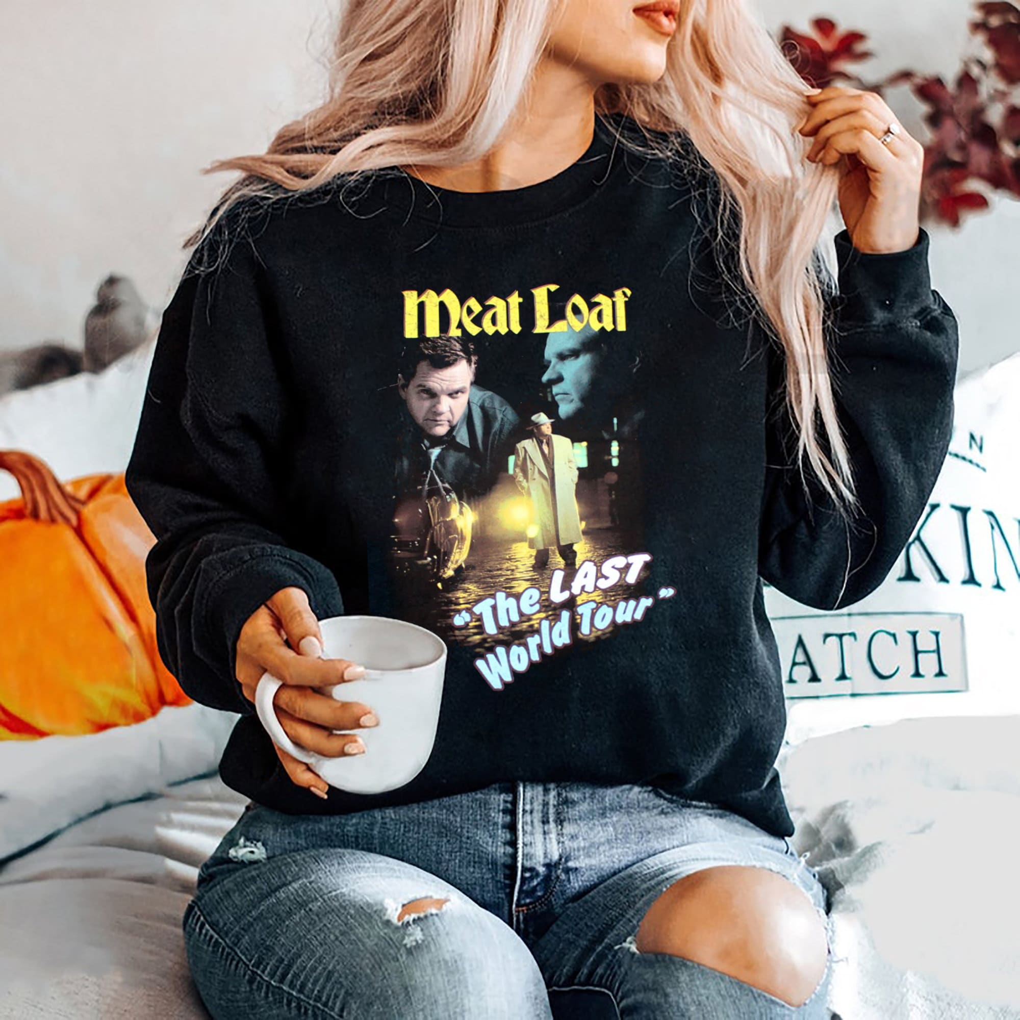 Meat Loaf The Last World Tour Sweatshirt For Men Women With Hoodie Long Sleeve Unisex Meat Loaf The Last World Tour Sweatshirt For Men Women With Hoodie Long Sleeve Unisex