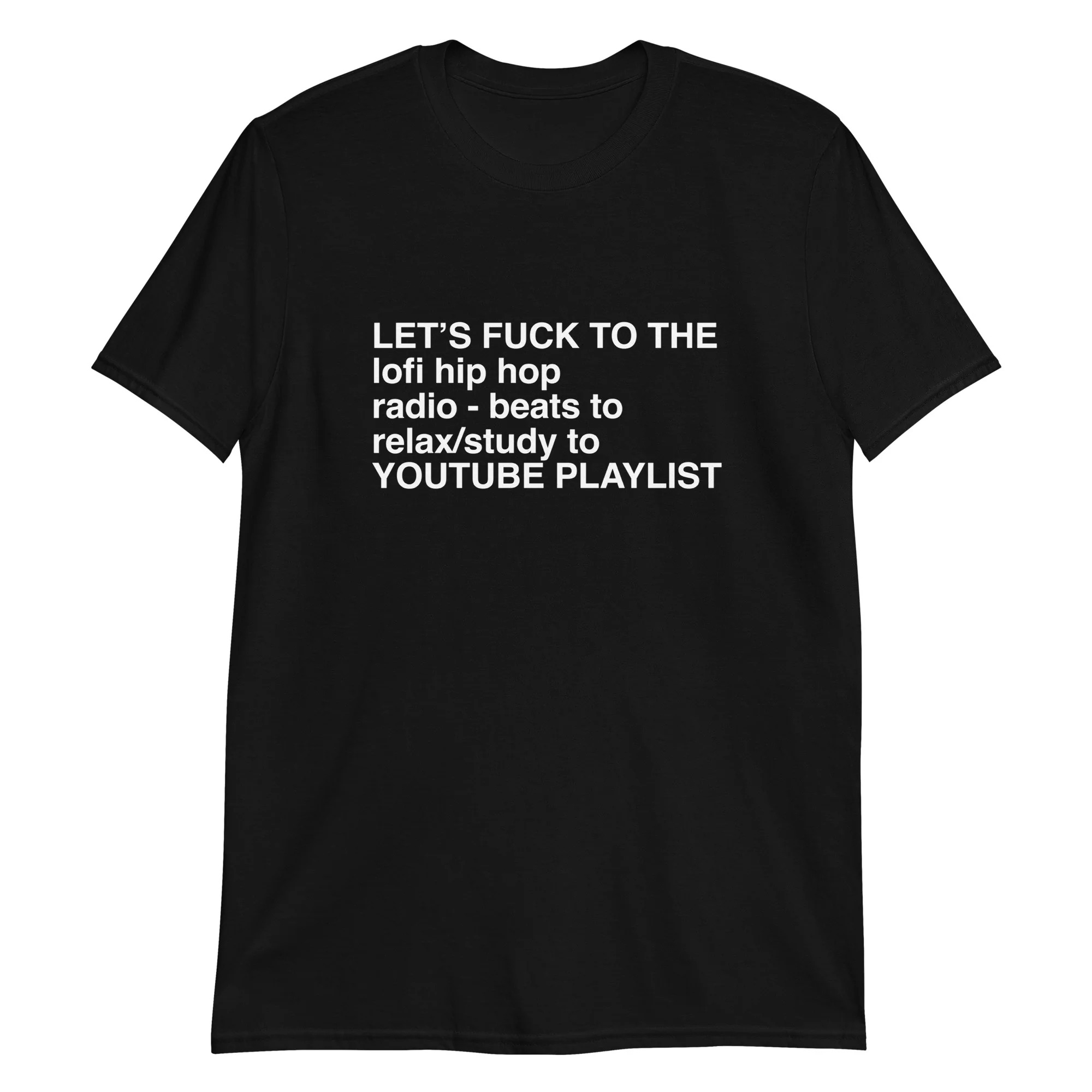 Let's Fuck To The Lofi Hip Hop Radio-Beats Relax Youtube Playlist Shirt Study Sweatshirt Let's Fuck To The Lofi Hip Hop Radio-Beats Relax Youtube Playlist Shirt Study Sweatshirt