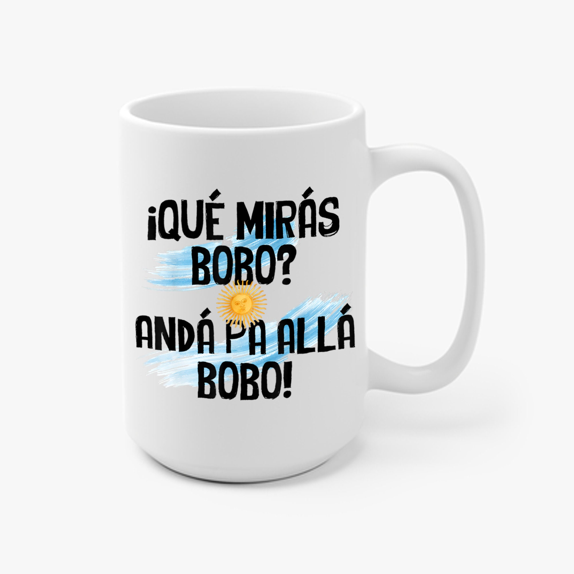 Qué Mira Bobo Messi Argentina Football Soccer Coffee Mug Qué Mira Bobo Messi Argentina Football Soccer Coffee Mug