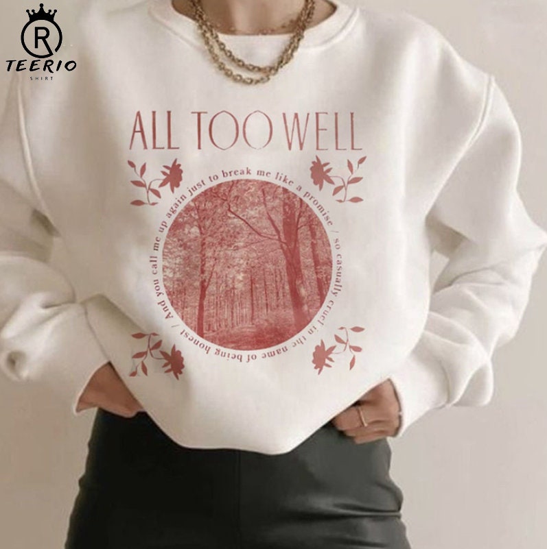 All Too Well Taylor Vintage Sweatshirt All Too Well Taylor Vintage Sweatshirt