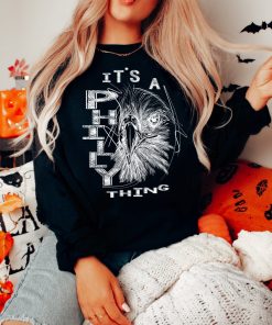 It’s A Philly Thing Sweatshirts and Hoodies, Philadelphia Sports Fan Clothing