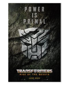 Transformers Rise Of The Beasts Power Is Primal Poster