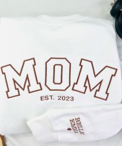 Custom Mom Est Embroidered Sweatshirt Mother’s Day Gift