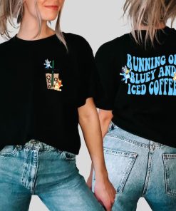 Bluey And Bingo Running On & Iced Coffee Shirt
